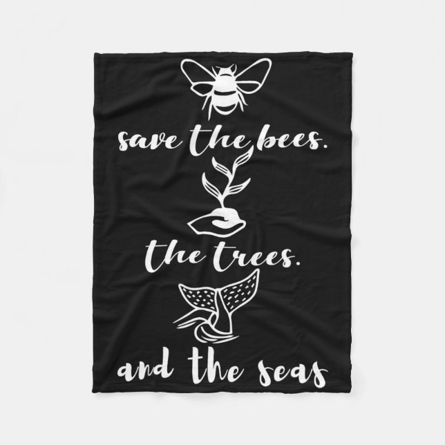 Save The Bees Trees And Seas Environmental Day Ear Fleece Blanket (Front)