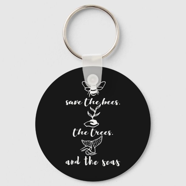 Save The Bees Trees And Seas Environmental Day Ear Keychain (Front)