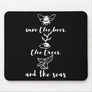 Save The Bees Trees And Seas Environmental Day Ear Mouse Pad