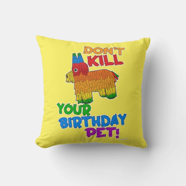 Save The Birthday Pet Funny Pinata Motto Throw Pillow (Front)