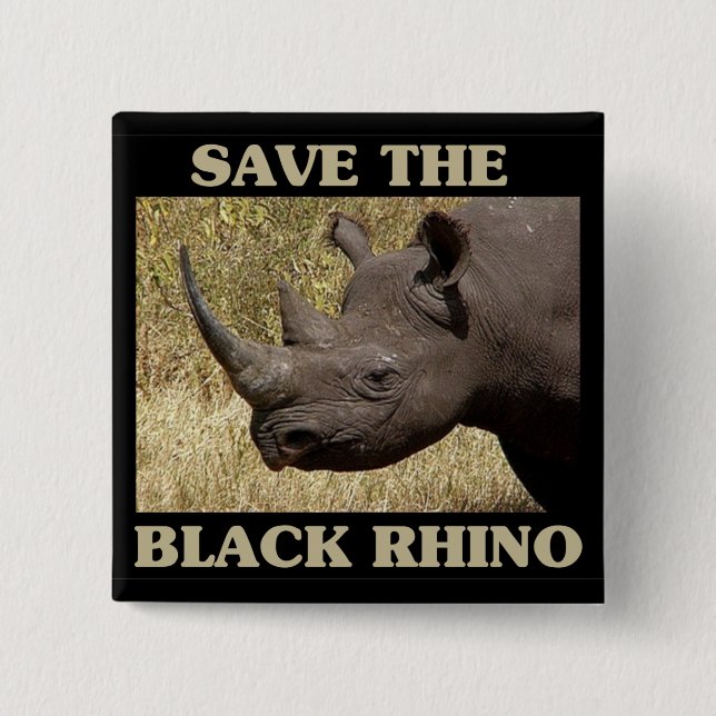 Save the Black Rhino 2 Inch Square Button (Front)
