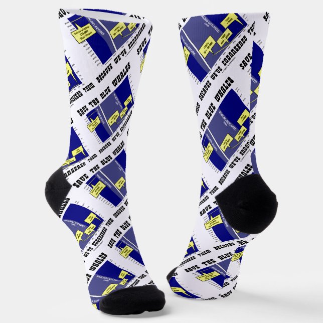Save The Blue Whales Because We've Endangered Them Socks (Angled)
