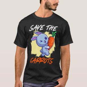 Save The Carrot Save The Bunnies Vegetable Carrots T-Shirt
