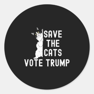 Save The Cats Vote Trump Funny Political Cat Humou Classic Round Sticker