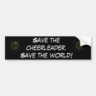 Save the cheerleader. bumper sticker