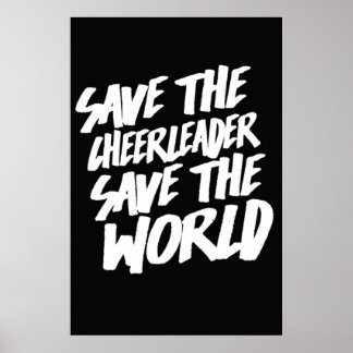 Save The Cheerleader Save The World Poster