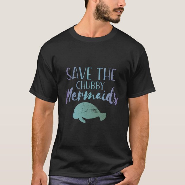 Save The Chubby Mermaid A T-Shirt (Front)