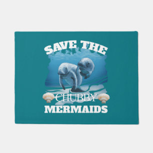 Save The Chubby Mermaids Manatees Doormat
