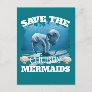 Save The Chubby Mermaids Manatees Postcard