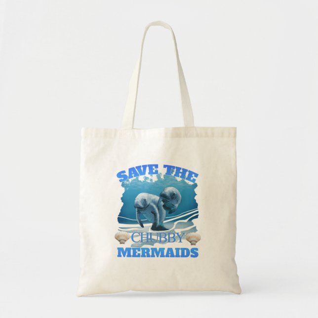 Save The Chubby Mermaids Manatees Tote Bag (Front)