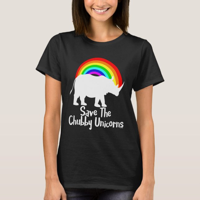 Save The Chubby Unicorn T-Shirt (Front)