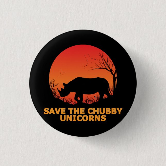 Save The Chubby Unicorns Fat Rhino 1 Inch Round Button (Front)