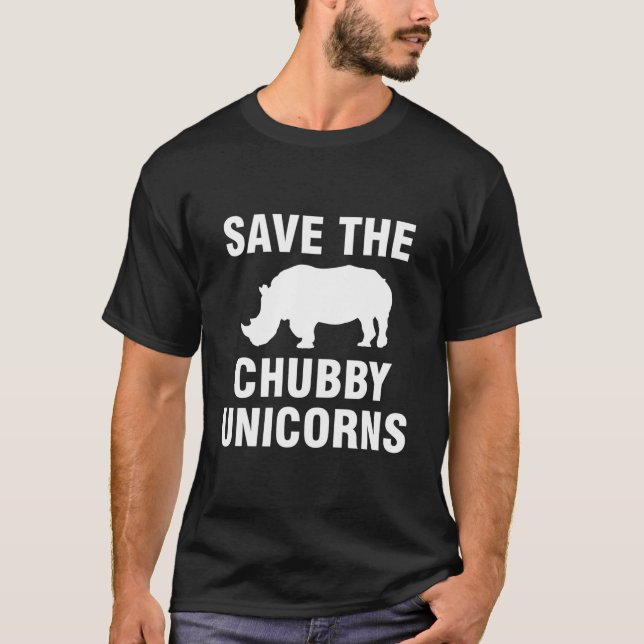 Save The Chubby Unicorns T-Shirt (Front)