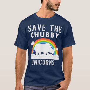 Save The Chubby Unicorns T-Shirt - Sarcastic Funny
