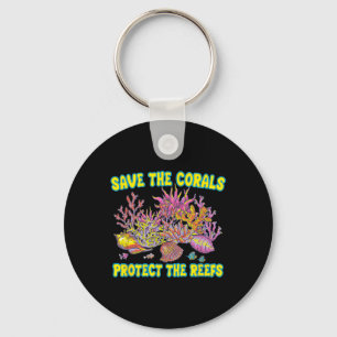Save The Corals Protect The Reefs For Men Women Te Keychain