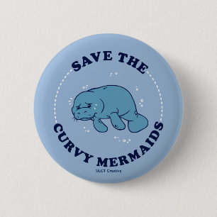 Save The Curvy Mermaids 2 Inch Round Button