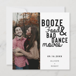 Save The Date Booze Food & Bad Dance Déplace Funny Date Photo