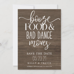 Save The Date Booze nourriture et mauvaise danse déménage Mariag