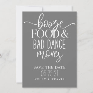 Save The Date Booze nourriture et mauvaise danse déménage Mariag