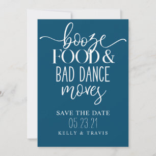 Save The Date Booze nourriture et mauvaise danse déménage Mariag