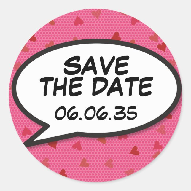 SAVE THE DATE Comic Book Pop Art Speech Bubble Classic Round Sticker (Front)