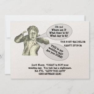 SAVE THE DATE "ENREGISTRER LA DATE/LE POST-BACHELOR PARTY STUPOR