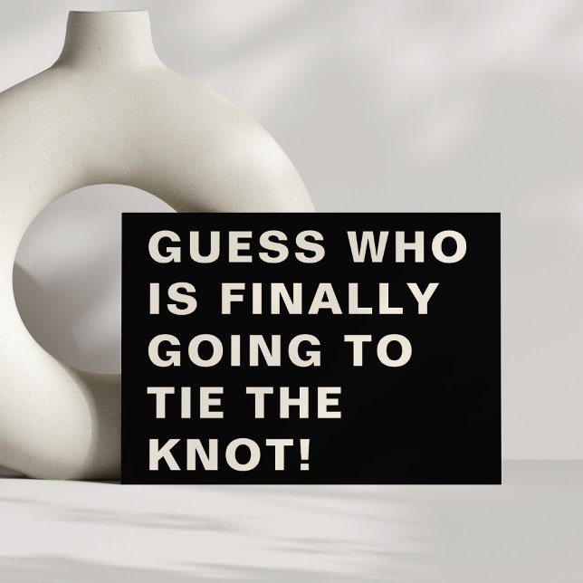 Save The Date Funny Gras moderne noir blanc Mariage de typograph (Créateur téléchargé)