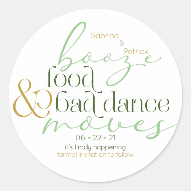 Save the Date  Green Booze Food Bad Dance Moves Classic Round Sticker (Front)