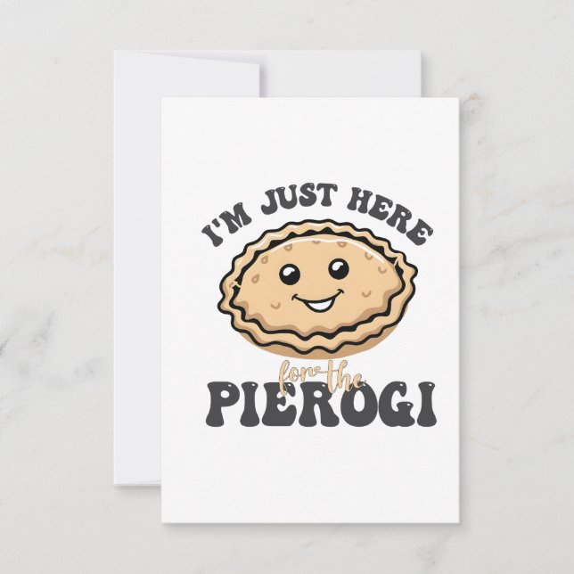 Save The Date Je suis juste ici pour le Pierogi (Devant)