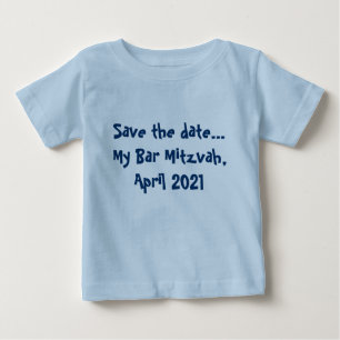 Save the date... My Bar Mitzvah, April 2021 Baby T-Shirt