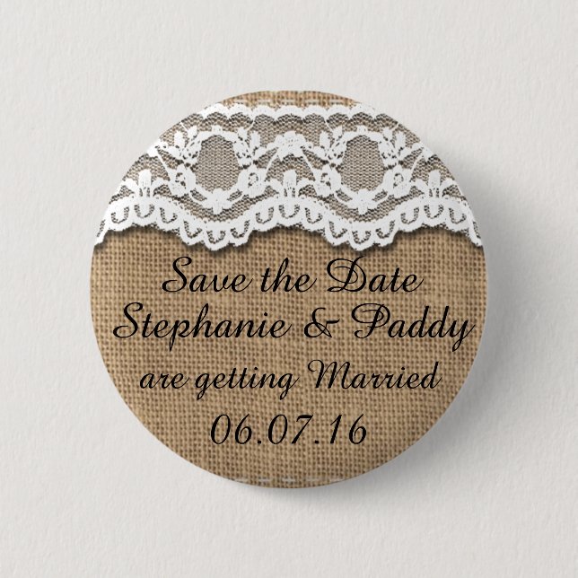 Save the Date, Rustic Burlap and Lace 2 Inch Round Button (Front)