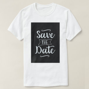Save the Date Vintage Chalkboard T-Shirt