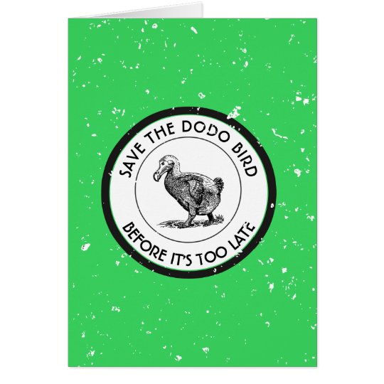 SAVE THE DODO BIRD CARD
