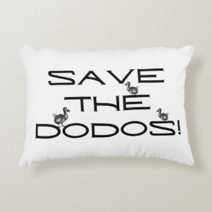 SAVE THE DODOS! Funny quote Accent Pillow