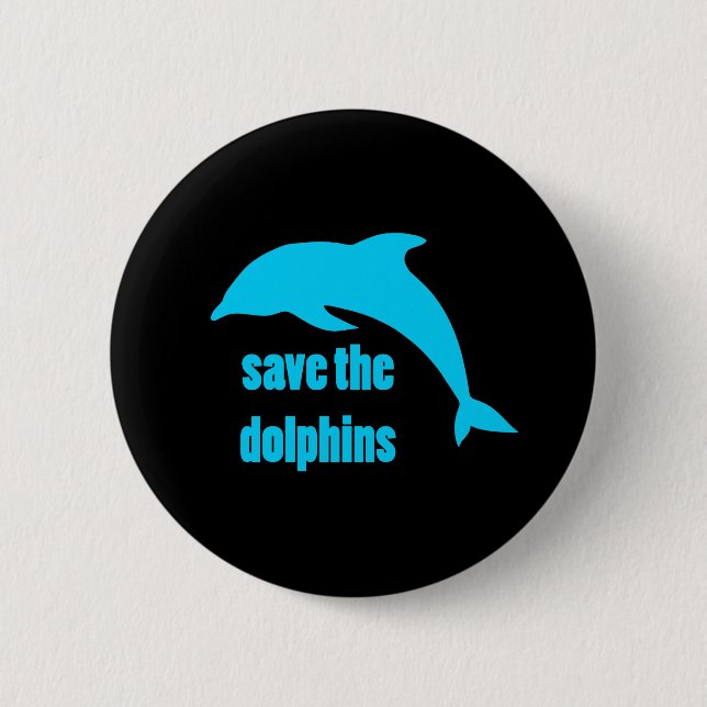 Save the Dolphins 2 Inch Round Button (Front)