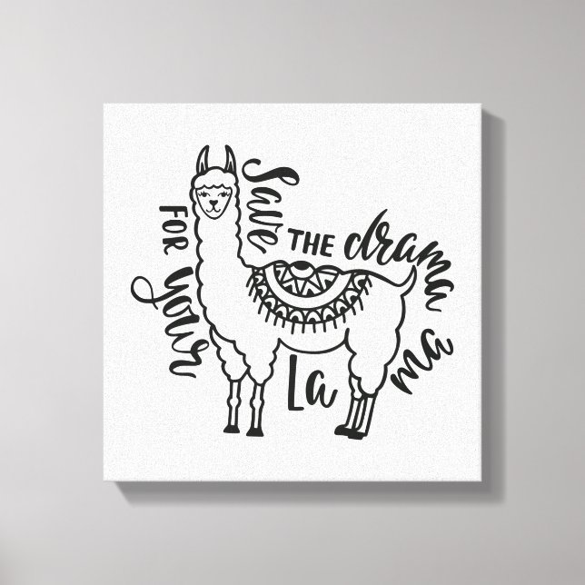 Save The Drama For Your Llama Canvas Print (Front)