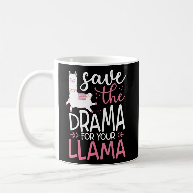 Save The Drama For Your Llama Cute Coffee Mug (Left)