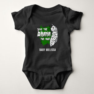 Save The Drama For Your Llama Funny Baby Bodysuit