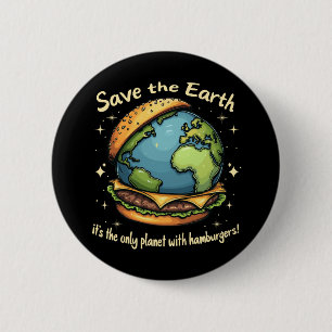 Save The Earth – It’s The Only Planet With Hamburg 2 Inch Round Button