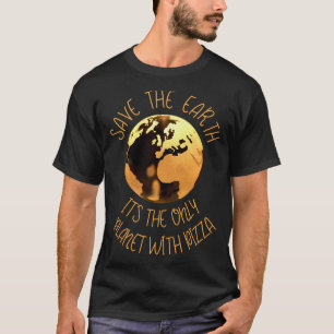 Save The Earth Only Planet With Pizza Funny Earth T-Shirt