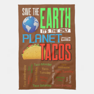 Save the Earth only Planet with Tacos dish Kitchen Towel