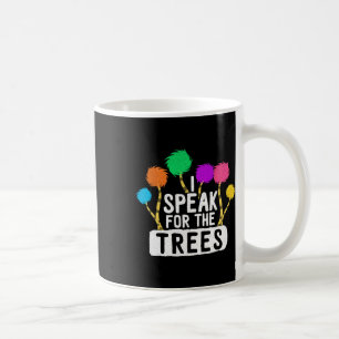 Save The Earth Speak For The Trees Inspirational H Coffee Mug