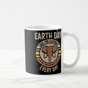 Save The Elephant Earth Day Protect Endangered Ani Coffee Mug