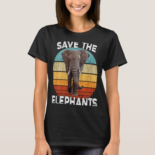 Save The Elephants  Elephant Conservation and Awar T-Shirt (Front)