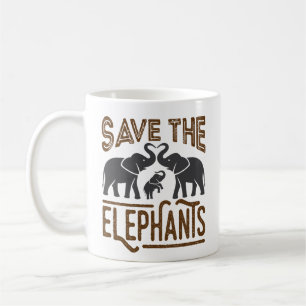 Save the Elephants Elephant Lover Protect Wildlife Coffee Mug