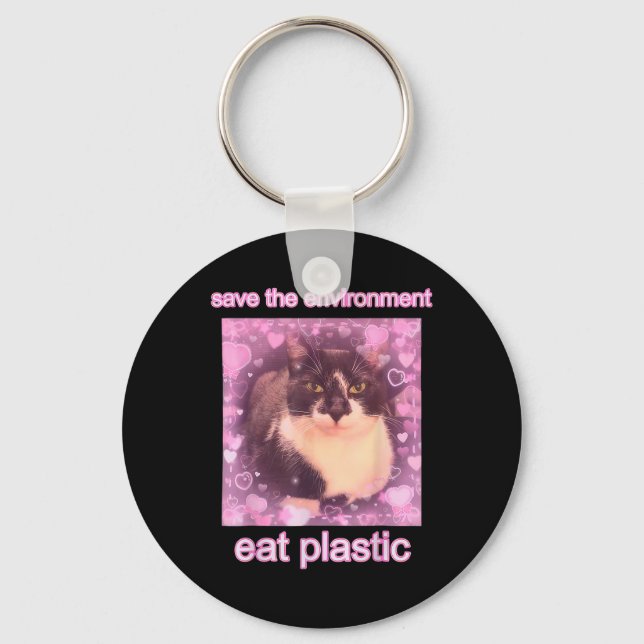 Save The Environment Eat Plastic Funny Cute Cat Me Keychain (Front)