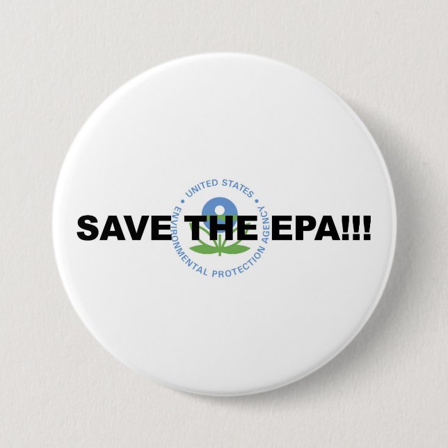 Save the EPA! Protest! 3 Inch Round Button (Front)