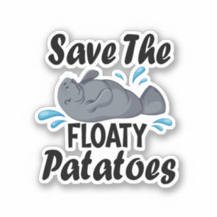 Save The Floaty Potatoes / Funny Manatee