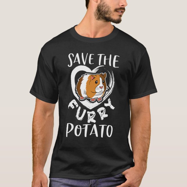 Save The Furry Potato Guinea Pig Cavy Animals   1 T-Shirt (Front)