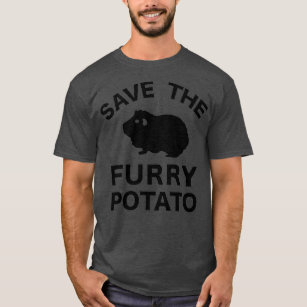 Save The Furry Potato  Guinea Pig Hamster Owner T-Shirt
